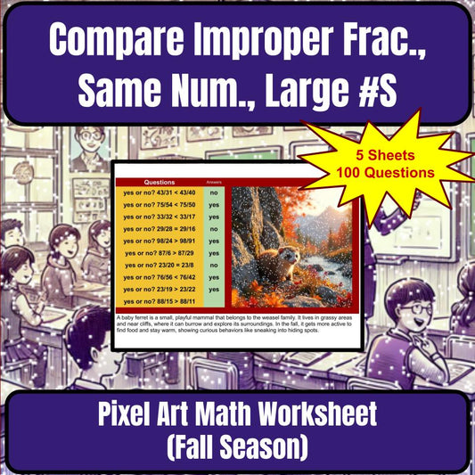 Compare Improper Frac., Same Num., Large Numbers Mystery Activity P0114