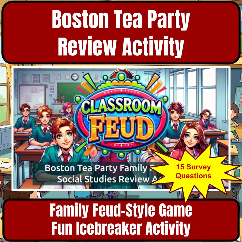 Boston Tea Party Family Feud Game Social Studies Review Activity CF0220