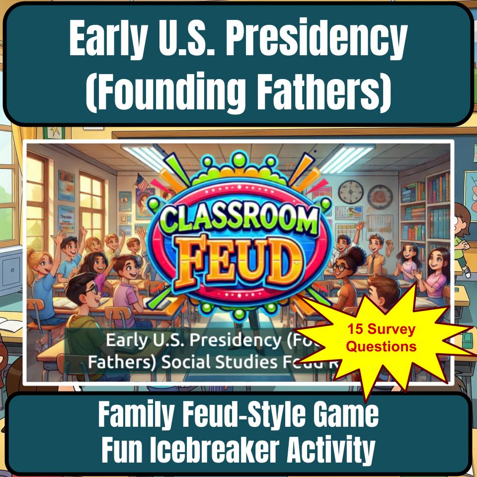 Early U.S. Presidency (Founding Fathers) Social Studies Feud Review CF0224