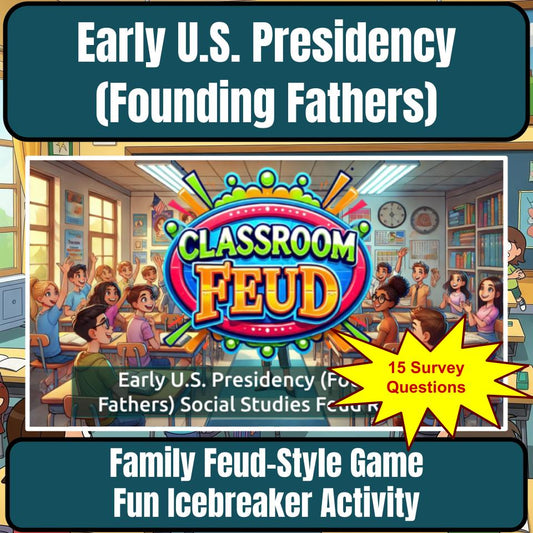 Early U.S. Presidency (Founding Fathers) Social Studies Feud Review CF0224