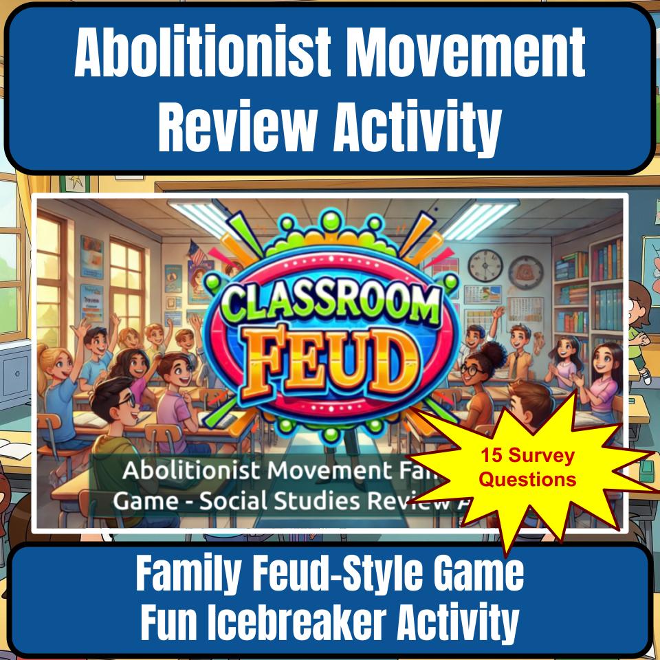 Abolitionist Movement Family Feud Game Social Studies Review Activity CF0226
